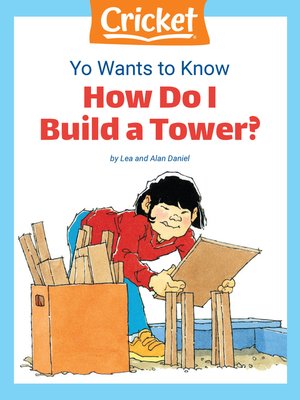 cover image of Yo Wants to Know: How Do I Build a Tower?